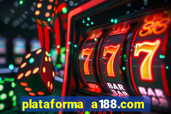 plataforma a188.com paga mesmo